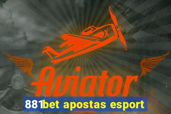 881bet apostas esport